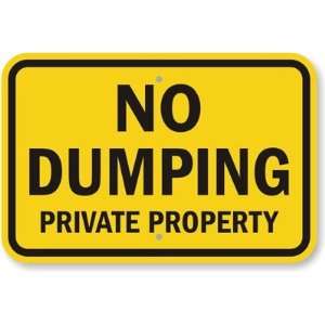  No Dumping, Private Property Fluorescent Yellow Sign, 30 