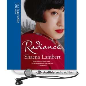  Radiance (Audible Audio Edition) Shaena Lambert, Tara 