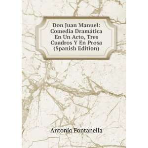   Tres Cuadros Y En Prosa (Spanish Edition) Antonio Fontanella Books