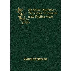  He Kaine Diatheke  The Greek Testament with English notes 