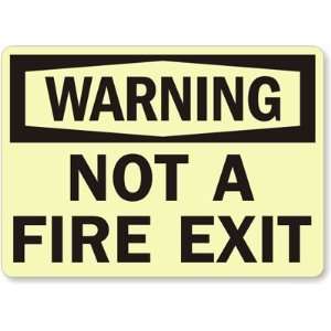   : Not A Fire Exit (OSHA) Glow Vinyl Sign, 10 x 7 Office Products