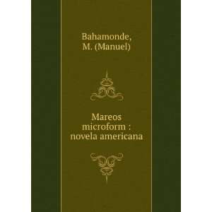  Mareos microform  novela americana M. (Manuel) Bahamonde Books