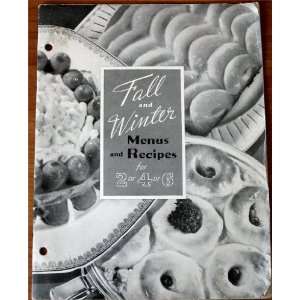 Fall and Winter Menus and Recipes for 2 or 4 or 6 Mary Lee Taylor 