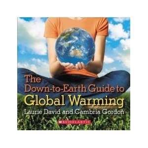  The Down to earth Guide to Global Warming LAURIE DAVID 