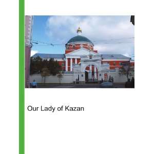  Our Lady of Kazan Ronald Cohn Jesse Russell Books