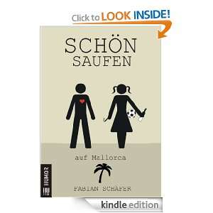 Schönsaufen auf Mallorca (German Edition) Fabian Schäfer  