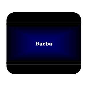  Personalized Name Gift   Barbu Mouse Pad: Everything Else