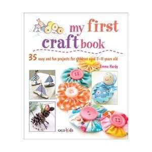   Ryland Peters & Small Cico Books My First Craft Book