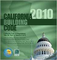 2010 California Building Code, Title 24 Part 2 (2 Volumes Parts 8 & 10 