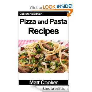 Pizza and Pasta Recipes   Collection of Tasty Recipes [Kindle Edition 