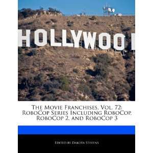  The Movie Franchises, Vol. 72 RoboCop Series Including 
