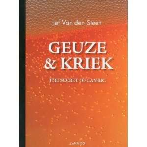   Kriek The Secret of Lambic Beer [Hardcover] Jef Van den Steen Books
