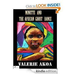 Adventures of Minette The African Ghost Dance Valerie Akoa  
