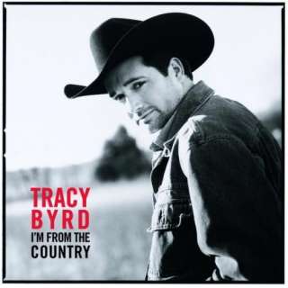  Im From The Country Tracy Byrd