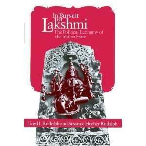  In Pursuit of Lakshmi The Political Economy of the Indian 
