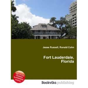  Fort Lauderdale, Florida: Ronald Cohn Jesse Russell: Books