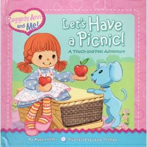   Picnic! A Touch and Feel Adventure   Raggedy Ann and Me! Board Book