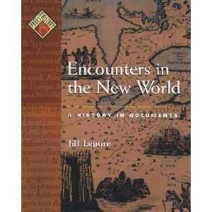  Encounters in the New World Jill (EDT) Lepore Books
