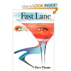  Fast Lane [Paperback] Mr. Dave Thome Books