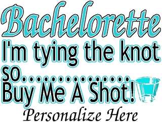 BACHELORETTE T SHIRT PARTY DESIGN DECAL NEW  