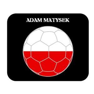  Adam Matysek (Poland) Soccer Mouse Pad: Everything Else