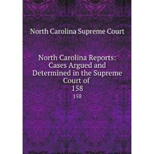   in the Supreme Court of . 158: North Carolina Supreme Court: Books