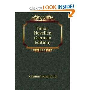  Timur: Novellen (German Edition): Kasimir Edschmid: Books
