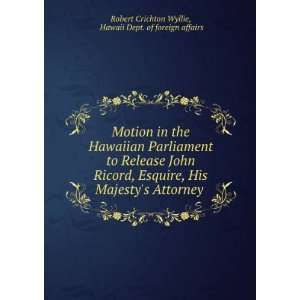  Motion in the Hawaiian Parliament to Release John Ricord 