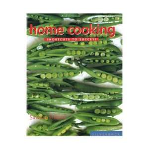  Home Cooking: Shortcuts to Success by Silvana Franco: Home 