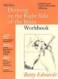 The New Drawing on the Right Side of the Brain Workbook by Betty 