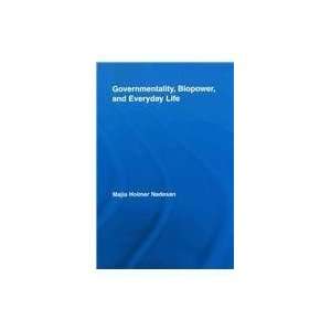  Governmentality, Biopower, and Everyday Life (Routledge 