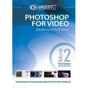 Photoshop for Video, Vol. 2  Working with Photos Richard 