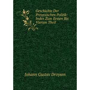    Index Zum Ersten Bis Vierten Theil . Johann Gustav Droysen Books