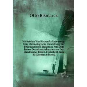 Marksteine Von Bismarcks Lebensweg Eine Chronologische Darstellung 