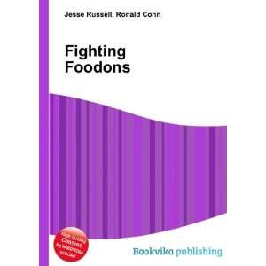  Fighting Foodons Ronald Cohn Jesse Russell Books