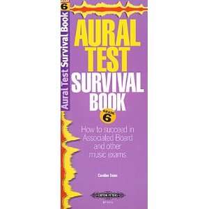  Aural Test Survival Book Grade 6 (How to succeed in 