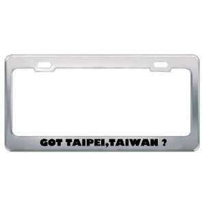 Got Taipei,Taiwan ? Location Country Metal License Plate Frame Holder 