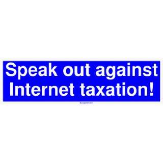   Speak out against Internet taxation! Large Bumper Sticker: Automotive