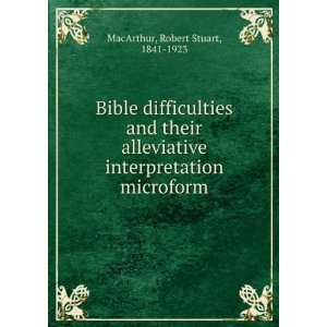   interpretation microform Robert Stuart, 1841 1923 MacArthur Books