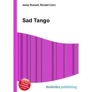  Sad Tango: Ronald Cohn Jesse Russell: Books