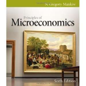   : Principles of Microeconomics [Paperback]: N. Gregory Mankiw: Books