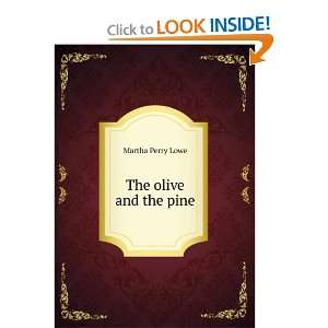  The olive and the pine Martha Perry Lowe Books