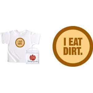   Kid T Shirt Tee Shirt 12 18 months I Eat Dirt Everything Else