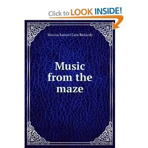  Music from the maze Marcus Samuel Cam Rickards Books