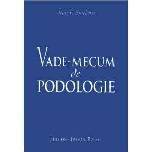    vade mecum de podologie (9782876711860) Jean F. Smekens Books