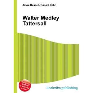 Walter Medley Tattersall Ronald Cohn Jesse Russell  Books