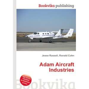  Adam Aircraft Industries Ronald Cohn Jesse Russell Books