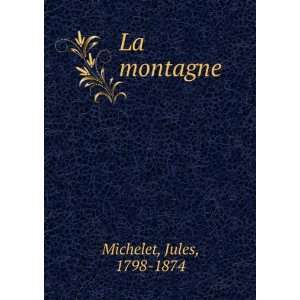  La montagne Michelet Jules Books