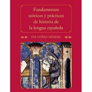   de historia de la lengua espanola [Paperback]: Eva Nunez Mendez: Books