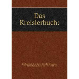   Amadeus), 1776 1822,MuÌ?ller, Hans von, 1875 1944, ed Hoffmann Books